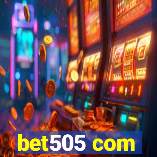 bet505 com